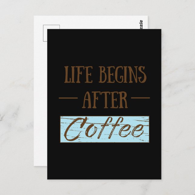 Life begins after coffee funny drinker caffeine postcard (Front/Back)