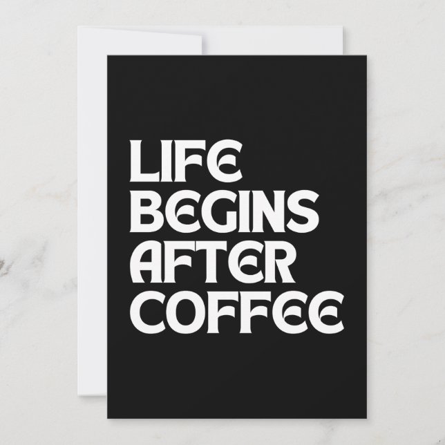 LIFE BEGINS AFTER COFFEE INVITATION (Front)