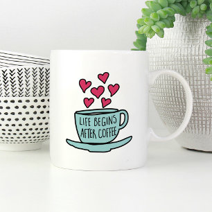 Life Begins After Coffee Mug
