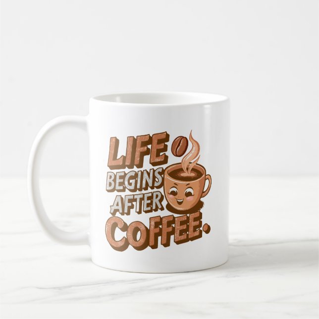 Life Begins After Coffee Mug (Left)