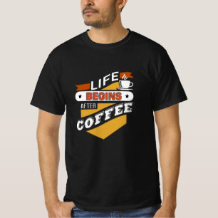 Life Begins After Coffee T-Shirt