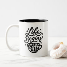 Life Begins After Coffee, Two-Tone Coffee Mug