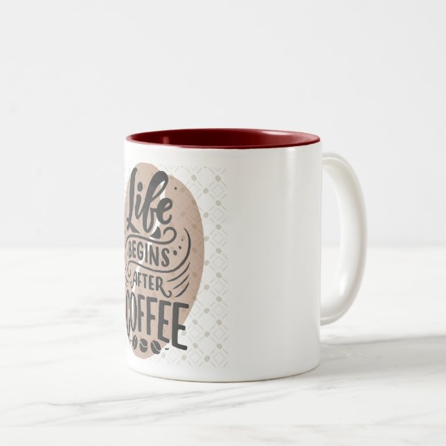 "Life Begins After Coffee" Two-toned Mug (Front Right)