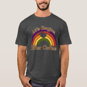 Life Begins After Coffee - Vintage Rainbow T-Shirt