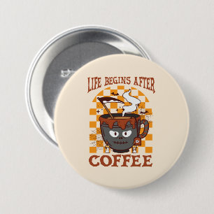 Life Begins After Coffee – Witchy Halloween 7.5 Cm Round Badge
