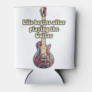 Life begins after playing the guitar. retro colour can cooler