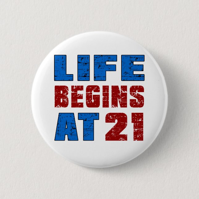 Life Begins At 21 6 Cm Round Badge (Front)