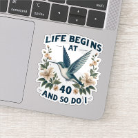 Life Begins at 40 Floral Hummingbird Sticker