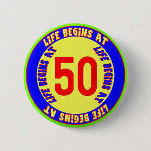 Life Begins At 50th Birthday Button