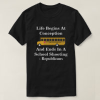 Life Begins At Conception -Ends In School Shooting