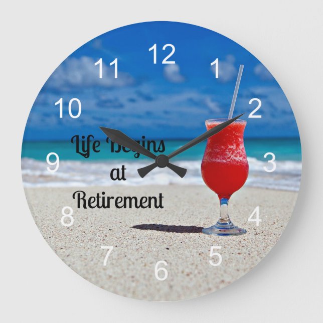Life Begins at Retirement, frosty drink on beach Large Clock (Front)