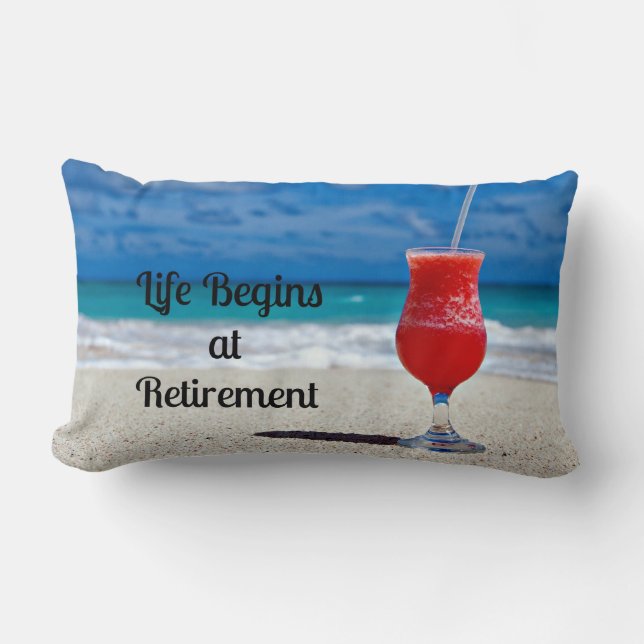 Life Begins at Retirement--Frosty Drink on Beach Lumbar Cushion (Front)