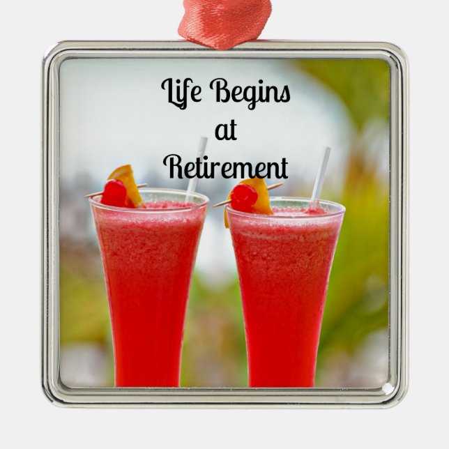 Life Begins at Retirement - Frosty Tropical Drinks Metal Tree Decoration (Front)