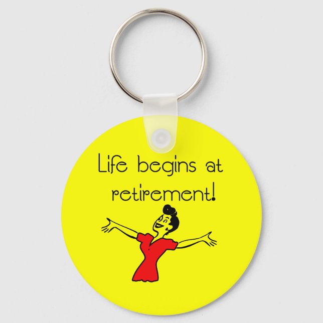 Life Begins at Retirement! Fun Gifts Key Ring (Front)