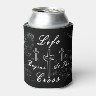 Life begins at the cross can cooler
