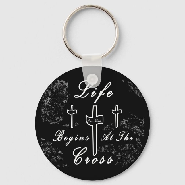 Life begins at the cross  key ring (Front)
