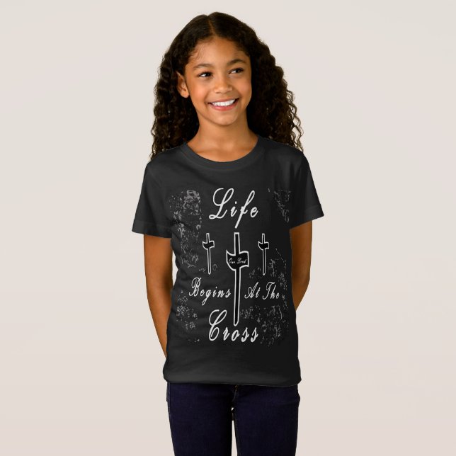 Life begins at the cross  T-Shirt (Front Full)