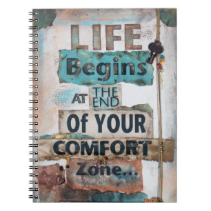 Life Begins At The End Of Comfort Zone Notebook