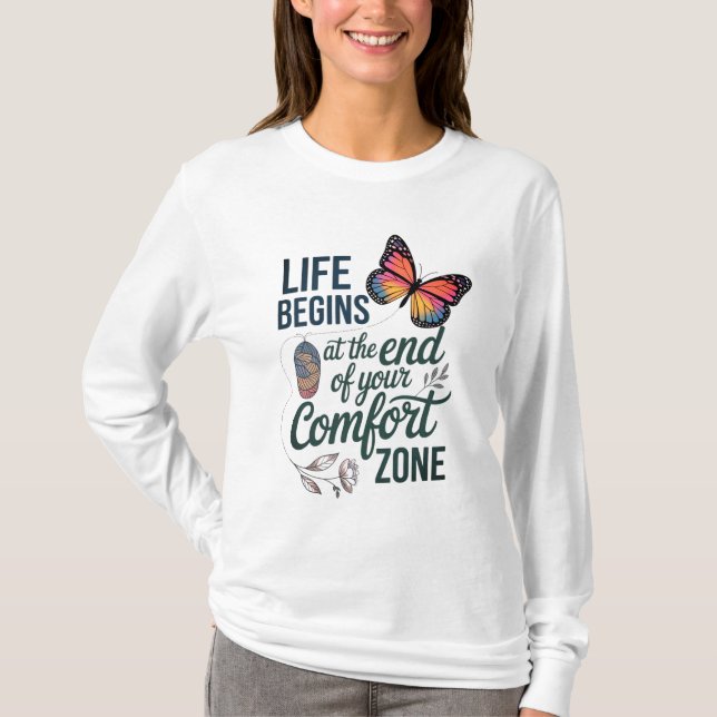LIFE BEGINS AT THE END OF YOUR COMFORT ZONE D07 T-Shirt (Front)