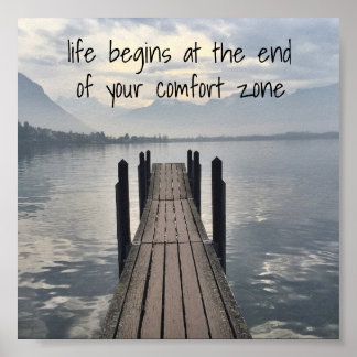 "Life Begins at the End of Your Comfort Zone" Poster
