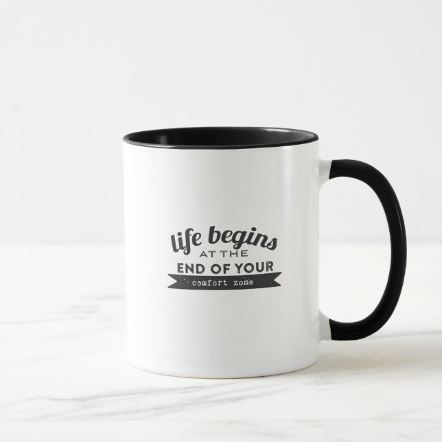 Life Begins End Your Comfort Zone Mug (Right)