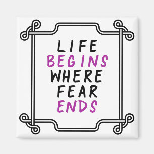 Life Begins Where Fear Ends Inspirational Quote Magnet