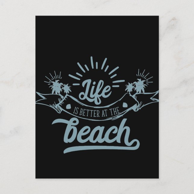 Life Better at Beach Postcard (Front)