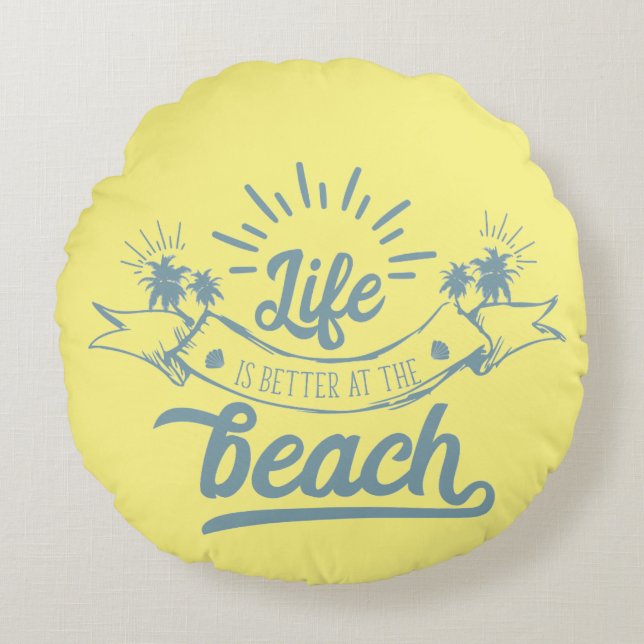 Life Better at Beach Round Cushion (Front)