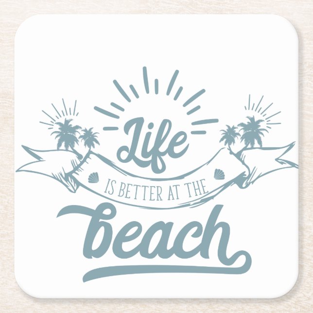 Life Better at Beach Square Paper Coaster (Front)