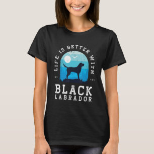 Life Better Black Labrador Vintage Blue Dog Mum Da T-Shirt