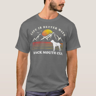 Life Better Black Mouth Cur Vintage Dog Mum Dad T-Shirt