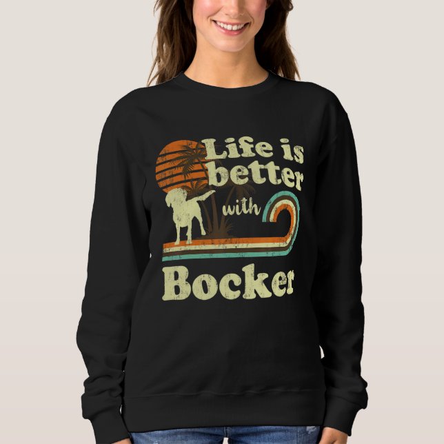Life Better Bocker Vintage Dog Mum Dad Sweatshirt (Front)