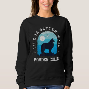 Life Better Border Collie Vintage Blue Dog Mum Dad Sweatshirt
