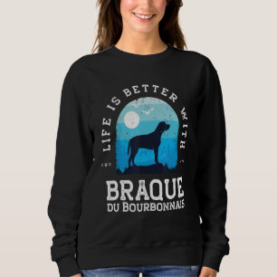 Life Better Braque du Bourbonnais Vintage Blue Dog Sweatshirt