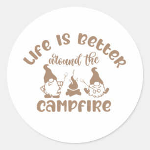Life, better, campfire, camping, outdoors, nature classic round sticker