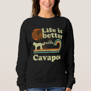 Life Better Cavapoo Vintage Dog Mum Dad Sweatshirt
