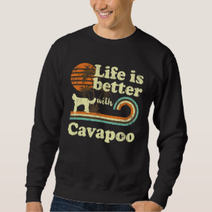 Life Better Cavapoo Vintage Dog Mum Dad Sweatshirt