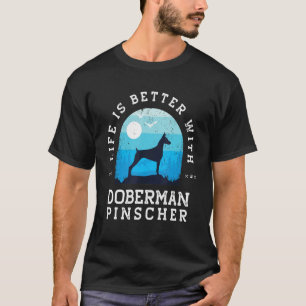 Life Better Doberman Pinscher Vintage Blue Dog Mum T-Shirt