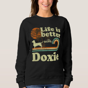 Life Better Doxie Dachshund Weenie Vintage Dog Mum Sweatshirt