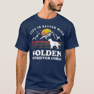 Life Better Golden Retriever Corgi Vintage Dog Mum T-Shirt