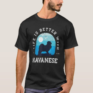 Life Better Havanese Vintage Blue Dog Mum Dad T-Shirt