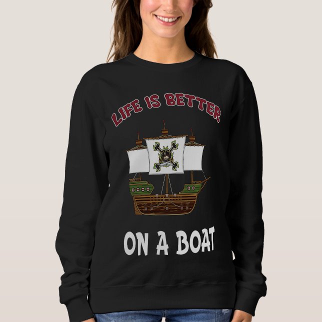 Life Better On a Boat Captain Sweatshirt (Front)