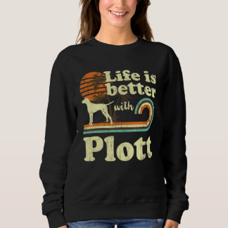 Life Better Plott Vintage Dog Mum Dad Sweatshirt