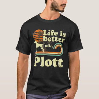 Life Better Plott Vintage Dog Mum Dad T-Shirt