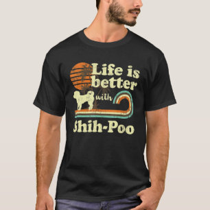 Life Better Shih Poo Vintage Dog Mum Dad T-Shirt