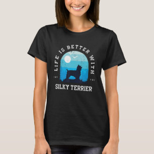 Life Better Silky Terrier Vintage Blue Dog Mom Dad T-Shirt