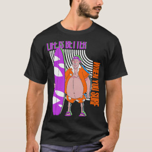 Life Better When You Surf Surfing Waves Surfer T-Shirt
