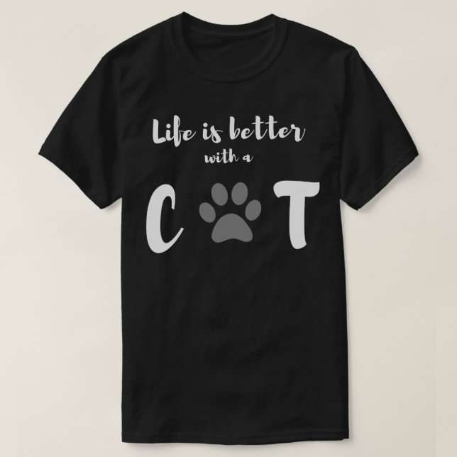 life better with a cat T-Shirt (Design Front)