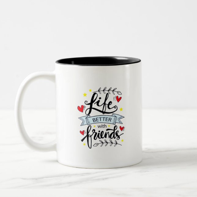 Life Better with Friends  Two-Tone Coffee Mug (Left)