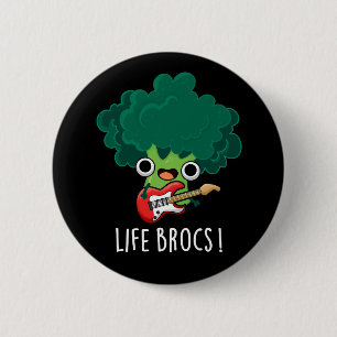Life Brocs Funny Veggie Broccoli Pun Dark BG 6 Cm Round Badge